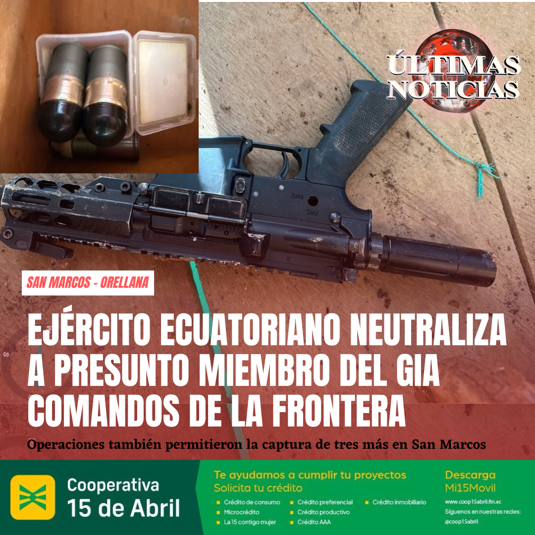 Con base en información de inteligencia, el Ejército Ecuatoriano ejecutó operaciones militares en dos sectores del cantón San Marcos, en la provincia amazónica de Francisco de Orellana, con el objetivo de combatir a las Redes de Apoyo Armado del grupo ilegal GIA denominados Comandos de la Frontera.